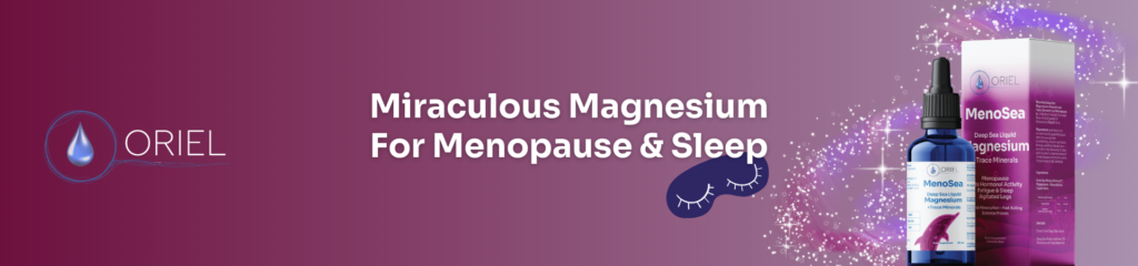 Miraculous Magnesium For Menopause & Sleep